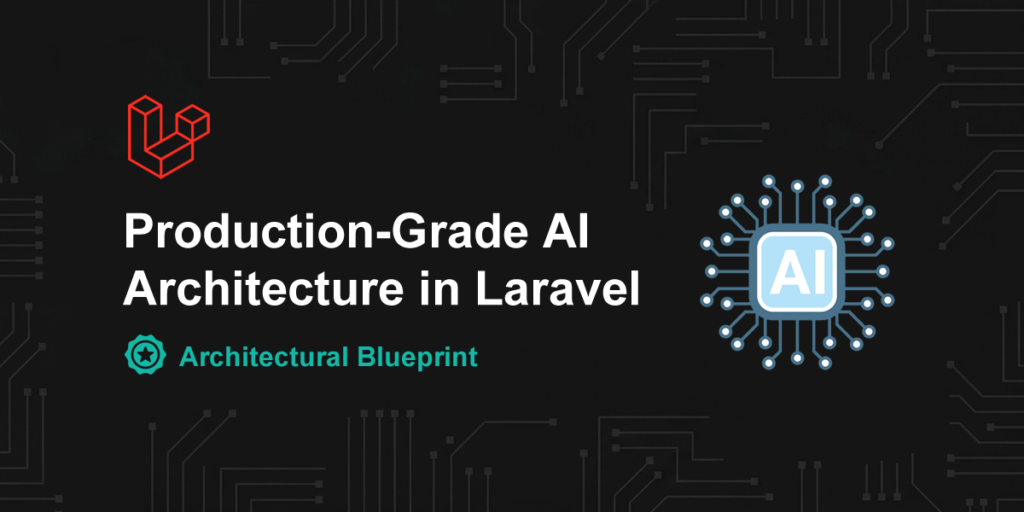 production-grade AI architecture in Laravel