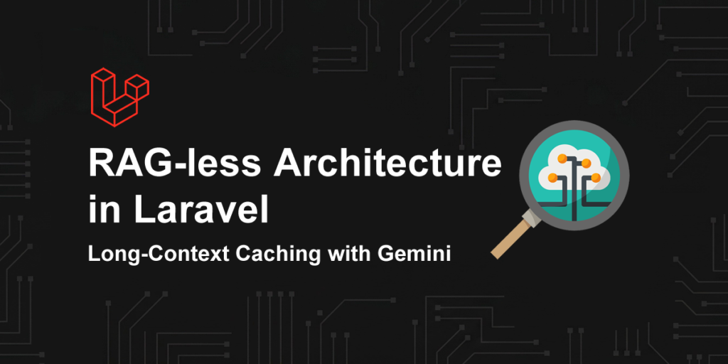 Long-Context Caching with Gemini in Laravel