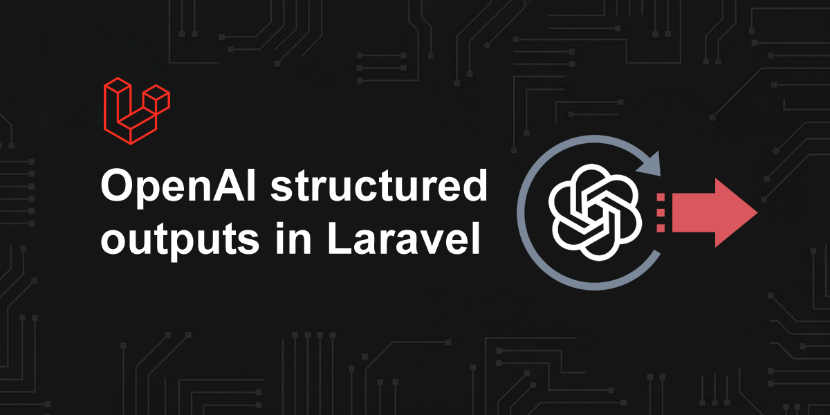 OpenAI structured outputs in Laravel