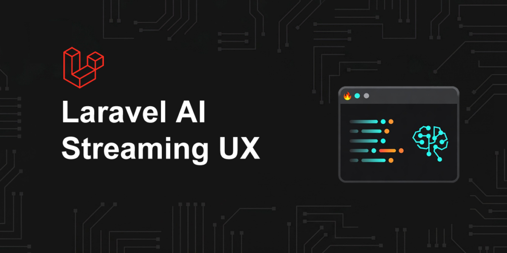 laravel ai streaming ux